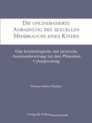 cover image of Die onlinebasierte Anbahnung des sexuellen Missbrauchs eines Kindes